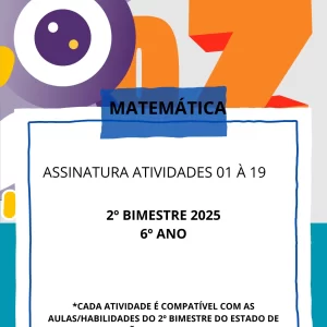 Aulas 01 à 19_ Matemática_ 6º ANO_2025_BNCC_ 2º BIMESTRE EF05MA03 EF06MA07  EF05MA04 EF06MA25