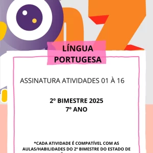 Aulas 01 à 16_ Língua Portuguesa_ 7º ANO_2025_BNCC_2º BIMESTRE EF69LP04A EF69LP04B EF69LP05A EF69LP05B EF69LP53 EF69LP46 EF69LP44  EF69LP45 EF69LP47
