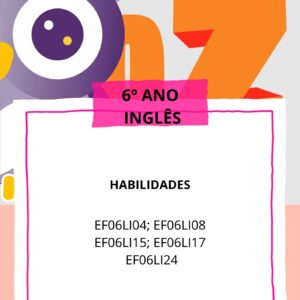 Caderno_4º Bimestre Inglês 6° ANO EF06LI04 - EF06LI08 - EF06LI15 - EF06LI17 - EF06LI24