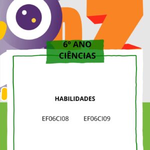Caderno_3º Bimestre Ciências 6° ANO EF06CI08 - EF06CI09