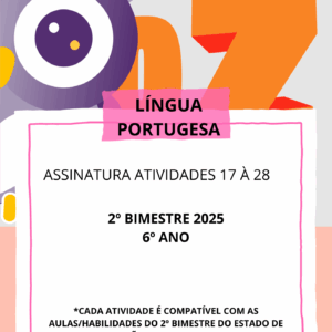 Aulas 17 à 28_ Língua Portuguesa_ 6º ANO_2025_BNCC_2º BIMESTRE  EF69LP17  EF69LP04A