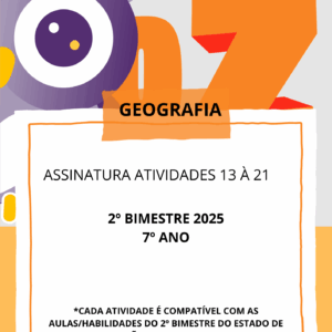 Aulas 13 à 21_ GEOGRAFIA_ 7º ANO_2025_BNCC_2º BIMESTRE - EF07GE07A- EF07GE07B
